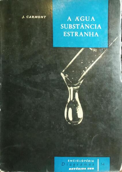A ÁGUA SUBSTÂNCIA ESTRANHA.