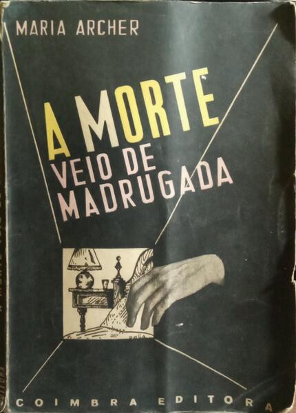 A MORTE VEIO DE MADRUGADA. [1.ª EDIÇÃO]