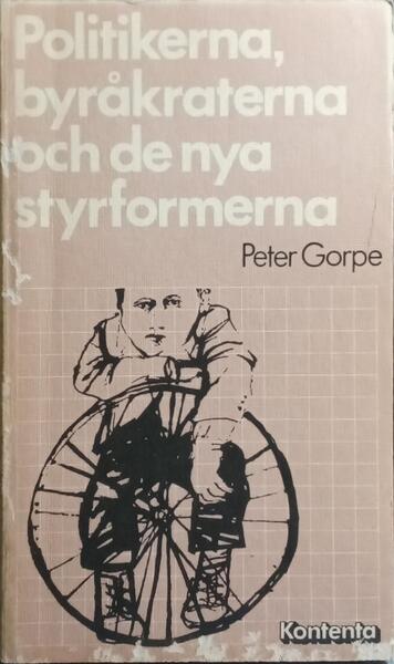 POLITIKERNA, BYRÅKRATERNA OCH DE NYA STYRFORMERNA.