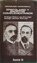 EPISTOLARIO Y ESCRITOS COMPLEMENTARIOS UNAMUNO-MARAGALL.