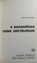 O PERSONALISMO COMO ANTI-IDEOLOGIA.