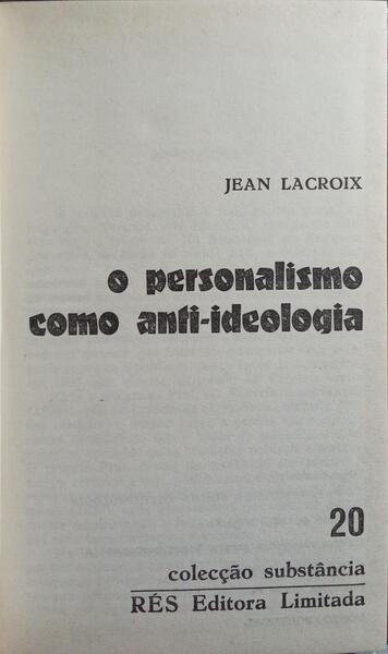 O PERSONALISMO COMO ANTI-IDEOLOGIA.