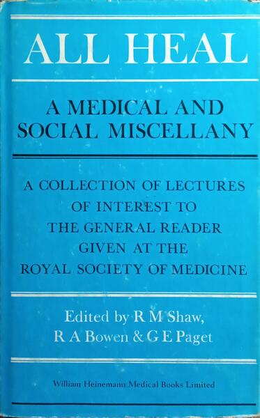 ALL HEAL: A MEDICAL AND SOCIAL MISCELLANY.