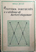 O FUTEBOL PORTUGUÊS: E O SISTEMA DE HERBERT CHAPMAN.
