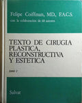 TEXTO DE CIRUGÍA PLÁSTICA, RECONSTRUCTIVA Y ESTÉTICA. [2 VOLS.]