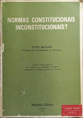 NORMAS CONSTITUCIONAIS, INCONSTITUCIONAIS?