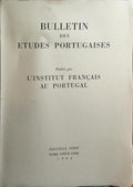 BULLETIN DES ETUDES PORTUGAISES: BUBLIÉ PAR L'INSTITUT FRANÇAIS AU PORTUGAL.