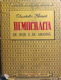 DEMOCRACIA DE HOJE E DE AMANHÃ. [2.ª EDIÇÃO]