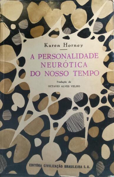 A PERSONALIDADE NEURÓTICA DE NOSSO TEMPO.