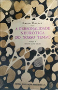 A PERSONALIDADE NEURÓTICA DE NOSSO TEMPO.