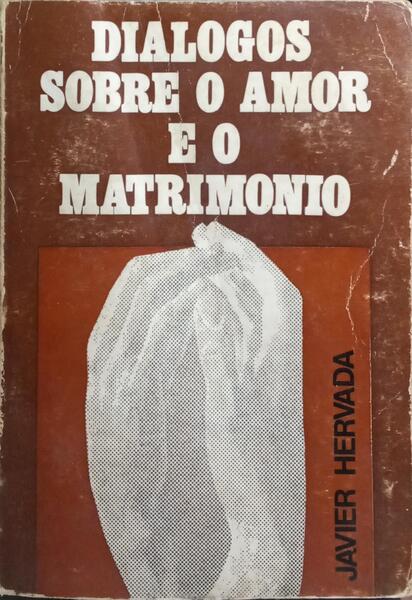 DIÁLOGOS SOBRE O AMOR E O MATRIMÓNIO.