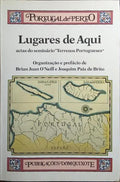 LUGARES DE AQUI: ACTAS DO SEMINÁRIO «TERRENOS PORTUGUESES».