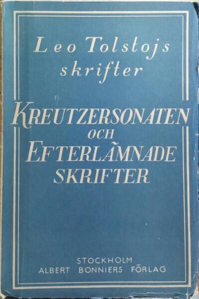 KREUTZERSONATEN OCH EFRERLÄMNADE SKRIFTER.