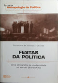 FESTAS DA POLITICA: UMA ETNOGRAFIA DA MODERNIDADE NO SERTAO (BURITIS/MG).