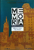 MEMÓRIA EM BRANCO E NEGRO: OLHARES SOBRE SÃO PAULO.