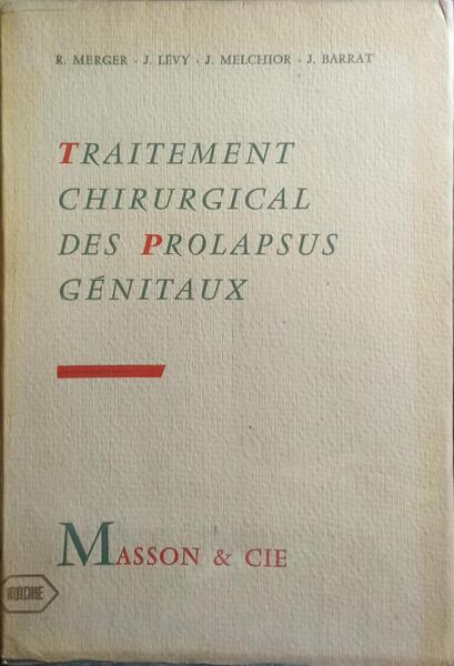 TRAITEMENT CHIRURGICAL DES PROLAPSUS GÉNITAUX.