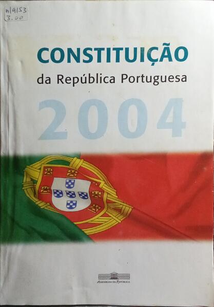 CONSTITUIÇÃO DA REPÚBLICA PORTUGUESA 2004.