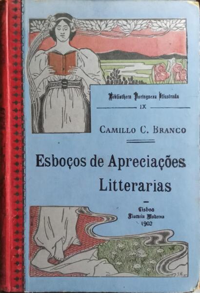 ESBOÇOS DE APRECIAÇÕES LITTERARIAS. [2.ª EDIÇÃO]