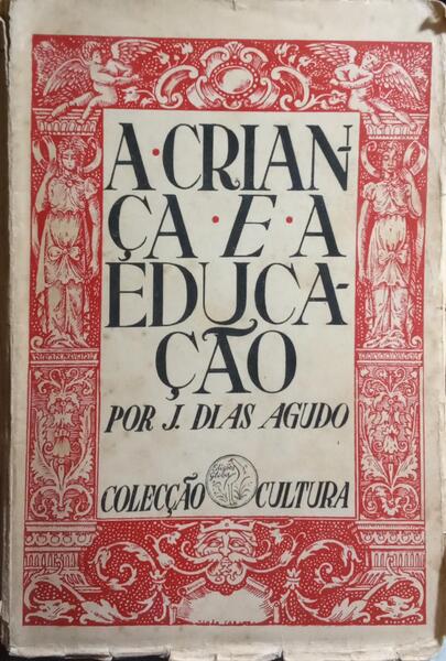 A CRIANÇÃ E A EDUCAÇÃO.