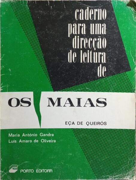 CADERNO PARA UMA DIRECÇÃO DE LEITURA DE «OS MAIAS».