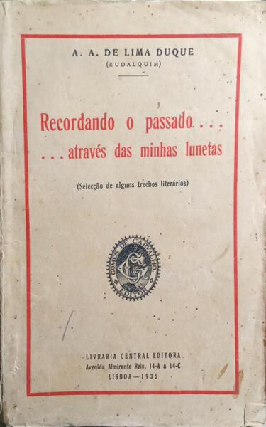 RECORDANDO O PASSADO... ...ATRAVÉS DAS MINHAS LUNETAS.