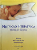 NUTRIÇÃO PEDIÁTRICA: PRINCÍPIOS BÁSICOS.