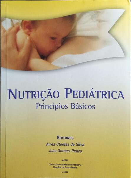 NUTRIÇÃO PEDIÁTRICA: PRINCÍPIOS BÁSICOS.