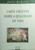 CARTA URGENTE SOBRE A QUALIDADE DE VIDA.