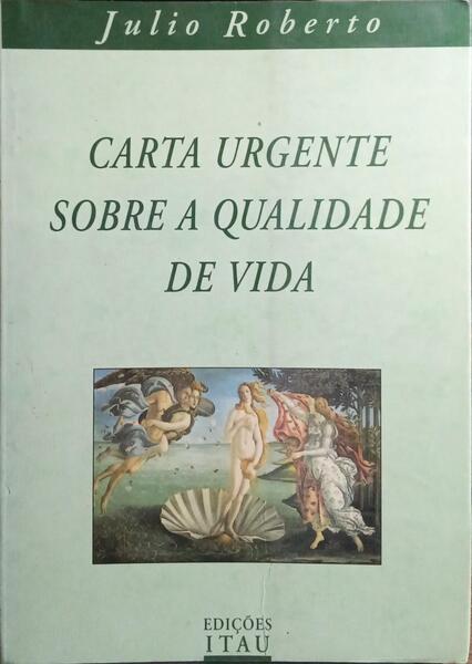 CARTA URGENTE SOBRE A QUALIDADE DE VIDA.