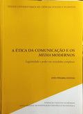 A ÉTICA DA COMUNICAÇÃO E OS MEDIA MODERNOS.