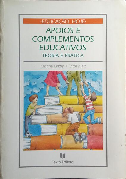 APOIOS E COMPLEMENTOS EDUCATIVOS: TEORIA E PRÁTICA. [1.ª EDIÇÃO]