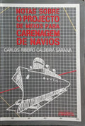 NOTAS SOBRE O PROJECTO DE MEIOS PARA CARENAGEM DE NAVIOS.