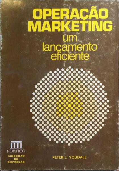 OPERAÃ‡ÃƒO MARKETING: UM LANÃ‡AMENTO EFICIENTE.