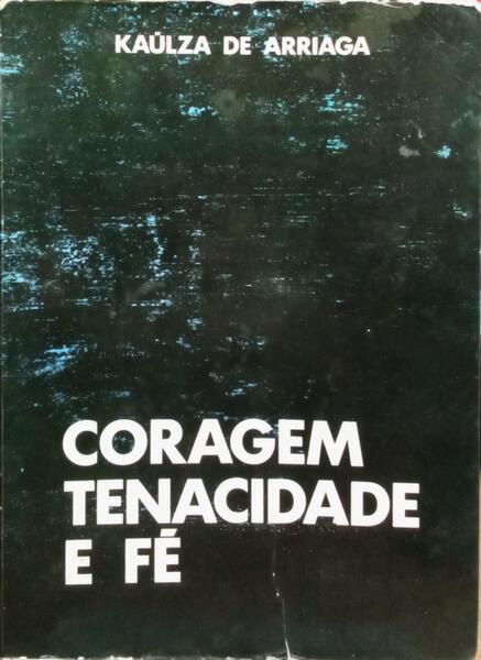 CORAGEM, TENACIDADE E FÃ‰.