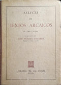 SELECTA DE TEXTOS ARCAICOS.