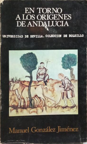 EN TORNO A LOS ORÍGENES DE ANDALUCIA.