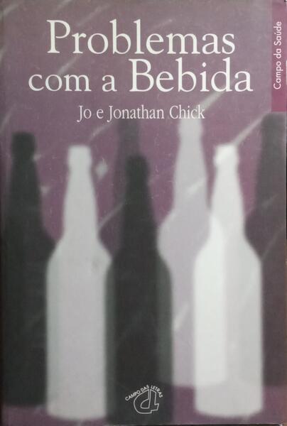PROBLEMAS COM A BEBIDA. [3.ª EDIÇÃO]
