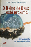 O REINO DE DEUS ESTÁ PRÓXIMO! [2.ª EDIÇÃO]