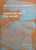 OLHANDO PARA TRÁS VEJO PASCOAES.