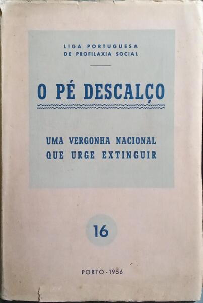 PÉ (O) DESCALÇO, UMA VERGONHA NACIONAL QUE URGE EXTINGUIR.