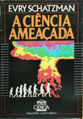 A CIÊNCIA AMEAÇADA.