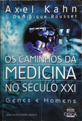 OS CAMINHOS DA MEDICINA NO SÉCULO XXI.
