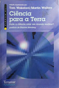 CIÊNCIA PARA A TERRA. [1.ª EDIÇÃO]