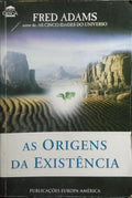 AS ORIGENS DA EXISTÊNCIA.
