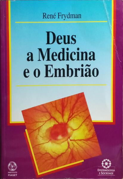 DEUS, A MEDICINA E O EMBRIÃO.