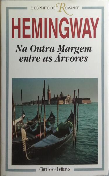 NA OUTRA MARGEM, ENTRE AS ÁRVORES.
