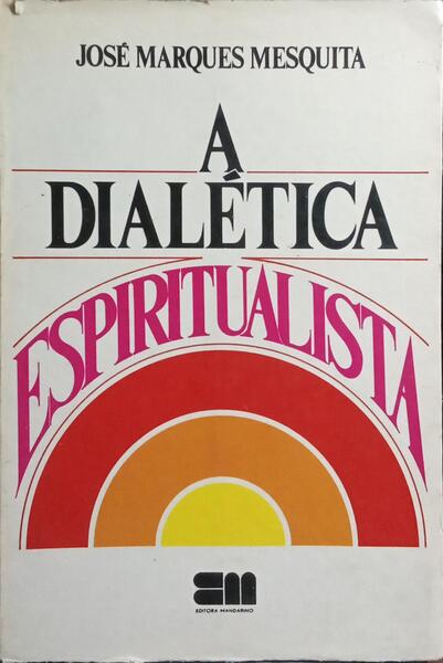 A DIALÉTICA ESPIRITUALISTA.