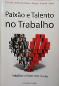 PAIXÃO E TALENTO NO TRABALHO.