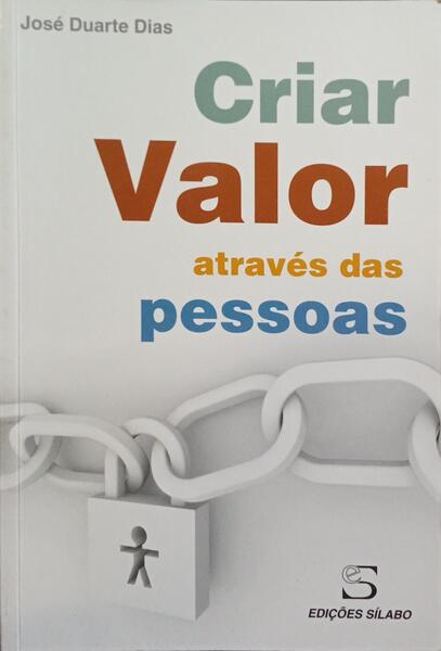 CRIAR VALOR ATRAVÉS DAS PESSOAS.