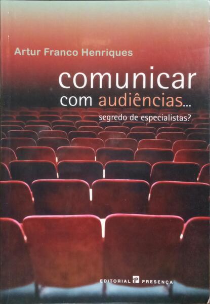 COMUNICAR COM AUDIÊNCIAS, SEGREDO DE ESPECIALISTAS?